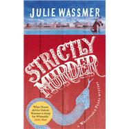 Strictly Murder by Wassmer, Julie, 9781472134448