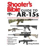 SHOOTER'S BIBLE GDE AR-15S PA by HOWLETT,DOUG, 9781616084448