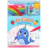 So Sweet! Coloring & Activity Book by Acampora, Courtney; Burns, Heather, 9781645174448