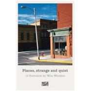 Places, Strange and Quiet, 12 Postcards by Wenders, Wim (CON), 9783775734448
