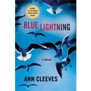 Blue Lightning A Thriller by Cleeves, Ann, 9780312384449