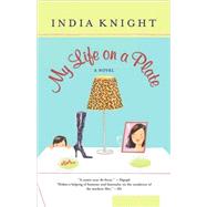 My Life on a Plate by Knight, India, 9780618154449