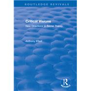 Critical Visions by Elliott, Anthony, 9781138354449
