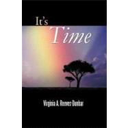 It's Time by Reeves-dunbar, Virginia A., 9781468574449