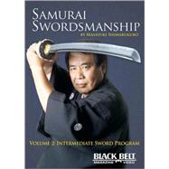 Samurai Swordsmanship, Volume 2: Intermediate Sword Program by Shimabukuro, Masayuki, 9781581334449