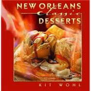 New Orleans Classic Desserts by Wohl, Kit, 9781589804449