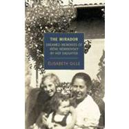 The Mirador Dreamed Memories of Irene Nemirovsky by her Daughter by Gille, Elisabeth; Harss, Marina, 9781590174449