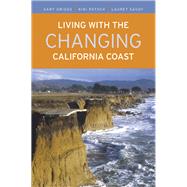 Living With the Changing California Coast by Griggs, Gary, 9780520244450