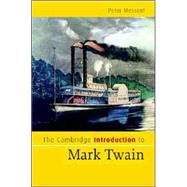 The Cambridge Introduction to Mark Twain by Peter Messent, 9780521854450