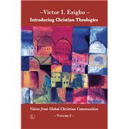Introducing Christian Theologies by Ezigbo, Victor I., 9780718894450