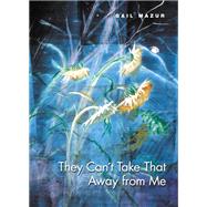 They Can't Take That Away from Me by Mazur, Gail, 9780226514451