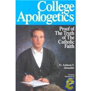 College Apologetics by Alexander, Anthony F., 9780895554451