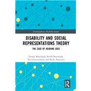 Disability and Social Representation Theory: The Case of Hearing Loss by Manchaiah; Vinaya, 9781138544451