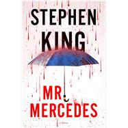 Mr. Mercedes A Novel by King, Stephen, 9781476754451