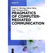 Pragmatics of Computer-mediated Communication by Herring, Susan C.; Stein, Dieter; Virtanen, Tuija, 9783110214451