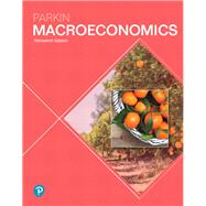 Macroeconomics by Parkin, Michael, 9780134744452