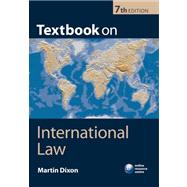 Textbook on International Law Seventh Edition by Dixon, Martin, 9780199574452