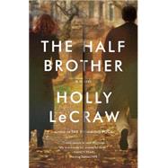 The Half Brother by Lecraw, Holly, 9780307474452