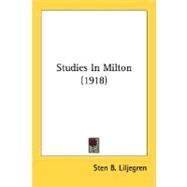Studies In Milton by Liljegren, Sten B., 9780548734452