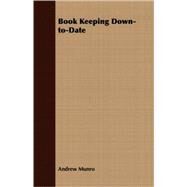 Book Keeping Down-to-date by Munro, Andrew, 9781409724452