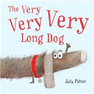 The Very Very Very Long Dog by Patton, Julia, 9781492654452