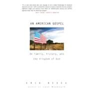 American Gospel : On Family, History, and the Kingdom of God by Reece, Erik (Author), 9781594484452