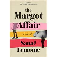 The Margot Affair A Novel by Lemoine, Sana, 9781984854452