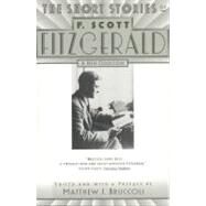 The Short Stories of F. Scott Fitzgerald A New Collection by Fitzgerald, F. Scott; Bruccoli, Matthew J., 9780684804453