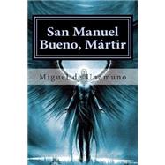 San Manuel Bueno, Mrtir by De Unamuno, Miguel, 9781508714453