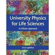 University Physics for Life Sciences by Lisa Lapidus, 9780262054454