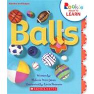 Balls (Rookie Ready to Learn: Numbers and Shapes) by Jones, Melanie Davis; Bronson, Linda, 9780531264454
