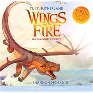 The Dragonet Prophecy (Wings of Fire #1) (Audio Library Edition) by Sutherland, Tui T., 9780545434454
