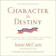 Character Is Destiny by MCCAIN, JOHNSALTER, MARK, 9780812974454
