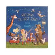 Who Sang the First Song? by Holcomb, Ellie; Harren, Kayla, 9781462794454