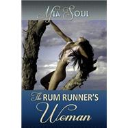 The Rum Runner's Woman by Soul, Mia, 9781508564454