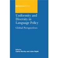 Uniformity and Diversity in Language Policy Global Perspectives by Norrby, Catrin; Hajek, John, 9781847694454