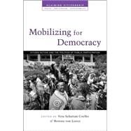 Mobilizing for Democracy Citizen Action and the Politics of Public Participation by Coelho, Vera Schatten; von Lieres, Bettina, 9781848134454