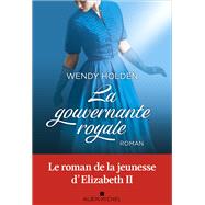 La Gouvernante royale by Wendy Holden, 9782226454454