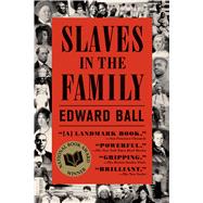 Slaves in the Family by Ball, Edward, 9780374534455