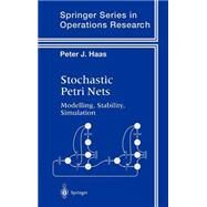 Stochastic Petri Nets by Haas, Peter J., 9780387954455