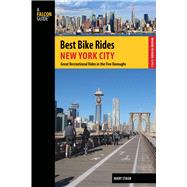 Best Bike Rides New York City Great Recreational Rides in the Five Boroughs by Staub, Mary, 9780762784455