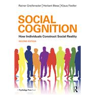 Social Cognition: How Individuals Construct Social Reality by Greifeneder; Rainer, 9781138124455