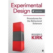 Experimental Design : Procedures for the Behavioral Sciences by Roger E. Kirk, 9781412974455