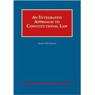 An Integrated Approach to Constitutional Law by Caplan, Aaron, 9781628104455