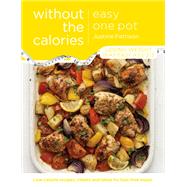 Easy One Pot Without the Calories by Pattison, Justine, 9781841884455