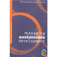 Managing Sustainable Development by Carley, Michael; Christie, Ian, 9781853834455