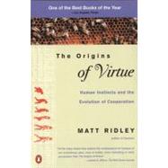 The Origins of Virtue Human Instincts and the Evolution of Cooperation by Ridley, Matt, 9780140264456