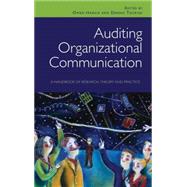 Auditing Organizational Communication: A Handbook of Research, Theory and Practice by Hargie; Owen D.w., 9780415414456