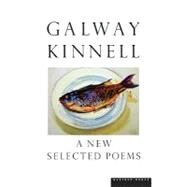 A New Selected Poems by Kinnell, Galway, 9780618154456