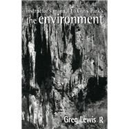 Instructor's Manual to Chris Park's The Environment by Lewis,Greg, 9781138424456